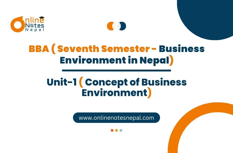 Unit 1: Concept of Business Environment - Business Environment in Nepal | Seventh Semester Photo